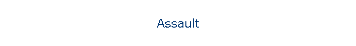 Assault