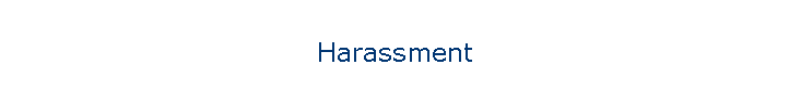 Harassment