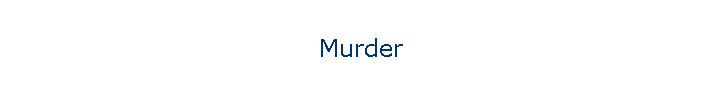 Murder