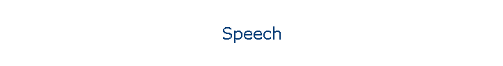 Speech