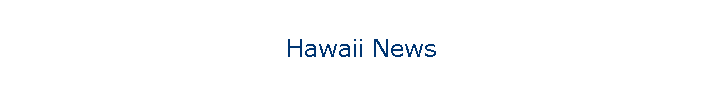 Hawaii News